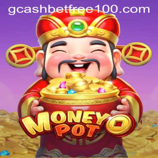 Discover MoneyPot: The Ultimate GCash Casino Adventure with Free 100 Credits